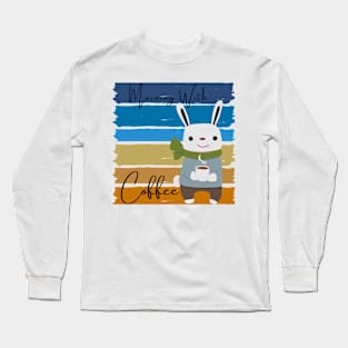 morning coffee Long Sleeve T-Shirt